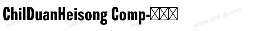 ChilDuanHeisong Comp字体转换